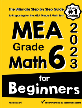 MEA Grade 6 Math for Beginners 2026: The Ultimate Step by Step Guide to Preparing for the MEA Math Test