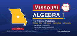 Missouri Algebra 1 Free Worksheets: Printable Practice for Every Algebra 1 Topic