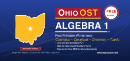 Ohio OST Algebra 1 Free Worksheets: Printable OST-Ready Algebra 1 Worksheets with Step-by-Step Keys