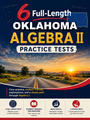 6 Full Length Oklahoma Algebra II Practice Tests
