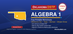 Oklahoma OSTP Algebra 1 Free Worksheets: 60 Free PDF Worksheets Aligned to OSTP Algebra 1