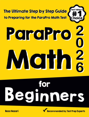 ParaPro Math for Beginners 2026: The Ultimate Step by Step Guide to Preparing for the ParaPro Math Test