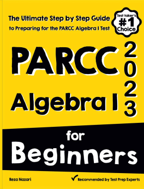 PARCC Algebra I for Beginners 2026: The Ultimate Step by Step Guide to Acing PARCC Algebra I