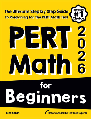 PERT Math for Beginners 2026: The Ultimate Step by Step Guide to Preparing for the PERT Math Test