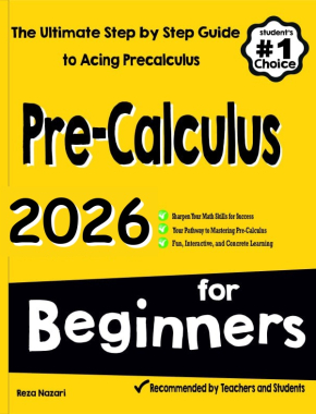 Pre-Calculus for Beginners 2026: The Ultimate Step by Step Guide to Acing Precalculus
