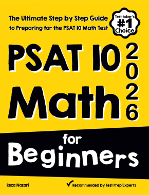 PSAT 10 Math for Beginners 2026: The Ultimate Step by Step Guide to Preparing for the PSAT Math Test