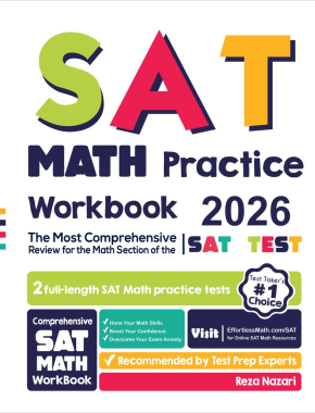 SAT Math Practice Workbook 2026: The Most Comprehensive Review for the Math Section of the SAT Test