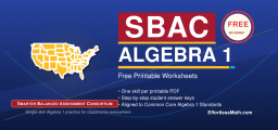 SBAC Algebra 1 Free Worksheets: Free Printable Smarter Balanced Algebra 1 Practice with Keys