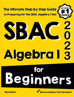 SBAC Algebra I for Beginners 2026: The Ultimate Step by Step Guide to Acing SBAC Algebra I