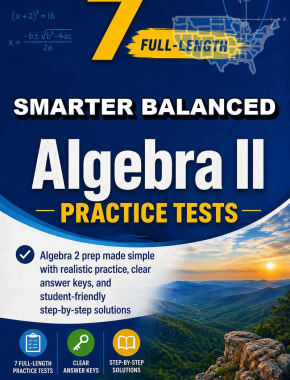 7 Full Length Smarter Balanced Algebra II Practice Tests