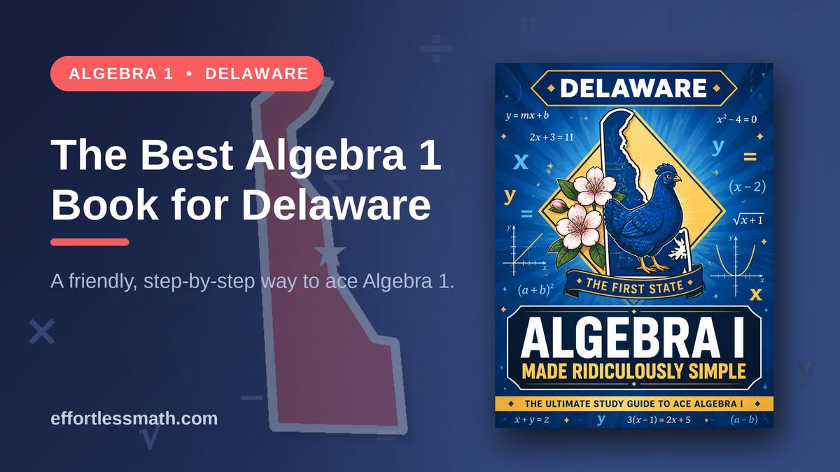 The Best Algebra 1 Book for Delaware Students | Effortless Math
