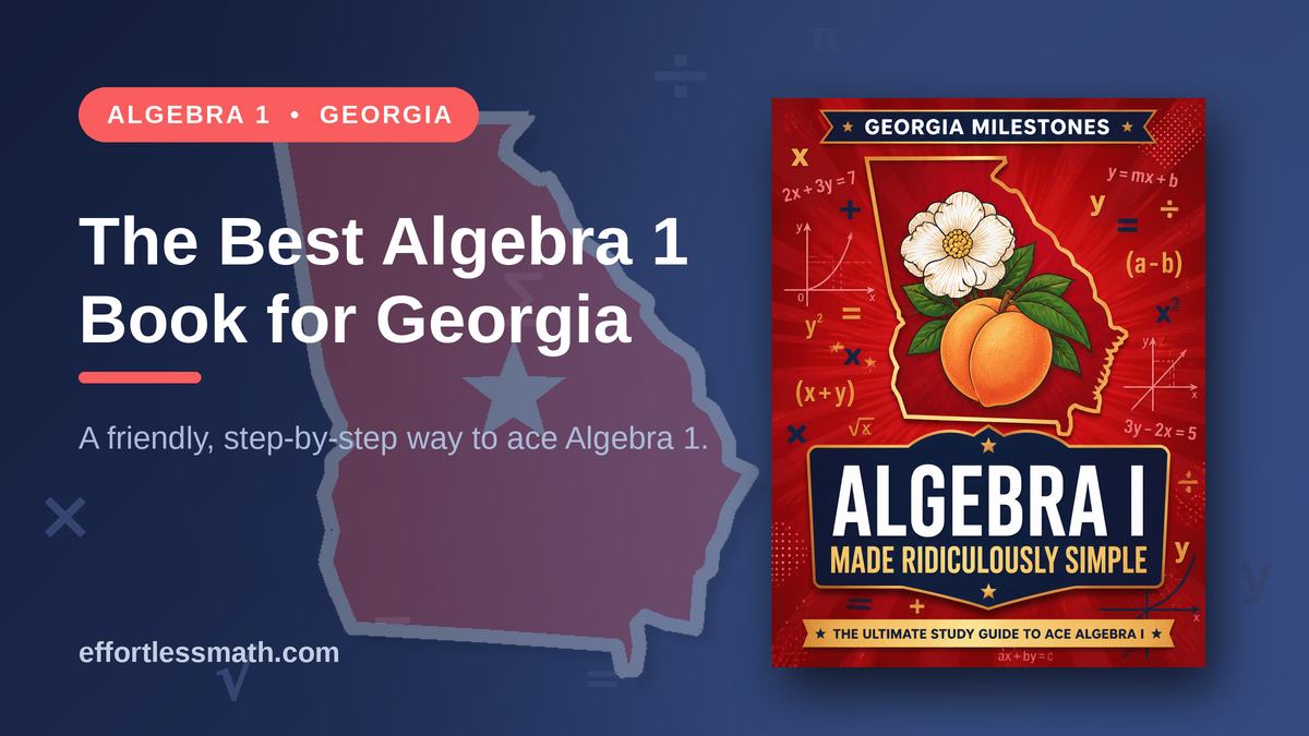 The Best Algebra 1 Book for Georgia Students | Effortless Math