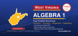West Virginia Algebra 1 Free Worksheets: Printable Algebra 1 Practice with Answer Keys