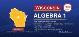 Wisconsin Algebra 1 Free Worksheets: Free Printable PDFs Covering Every Algebra 1 Skill