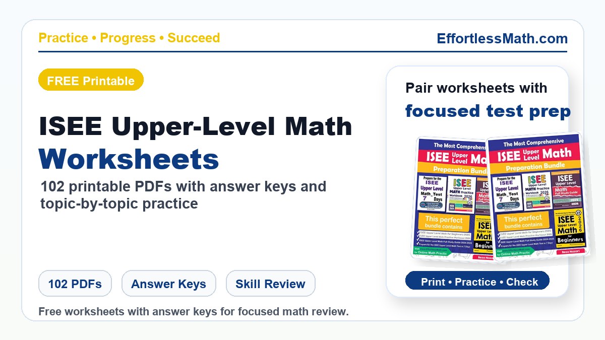 ISEE Upper-Level Math Worksheets: FREE & Printable | Effortless Math