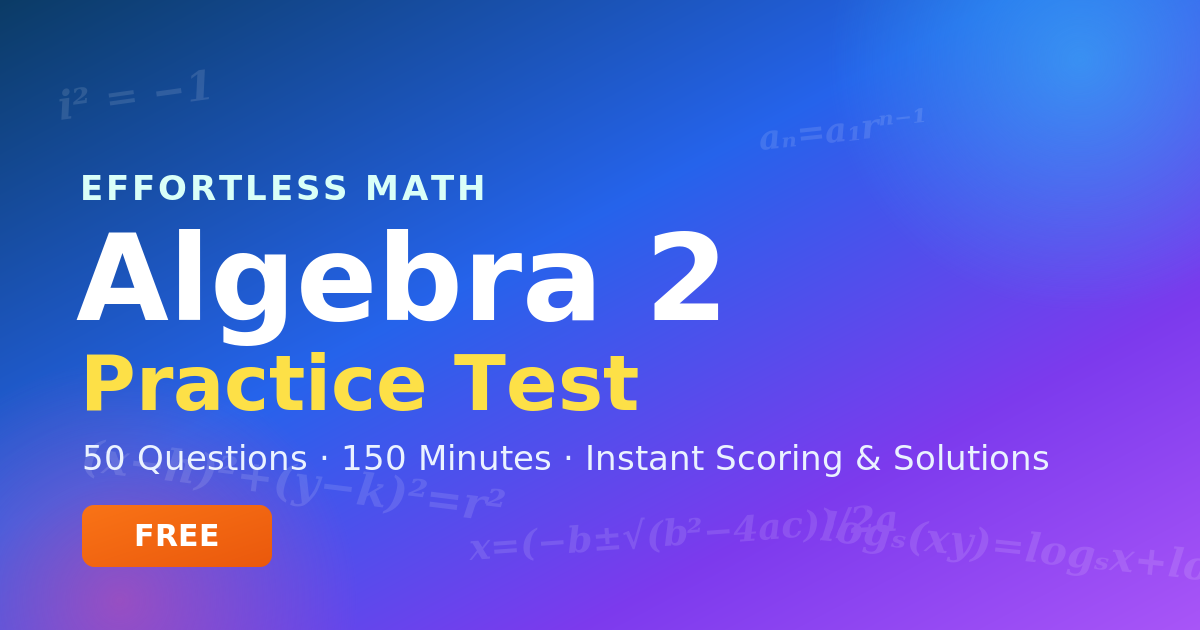 Algebra 2 Practice Test | Effortless Math
