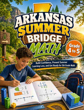 Arkansas Summer Bridge Grade 4 to 5 Math: 8 Weeks of Daily Practice