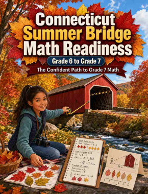 Connecticut Summer Bridge Grade 6 to 7 Math: 8 Weeks of Daily Practice