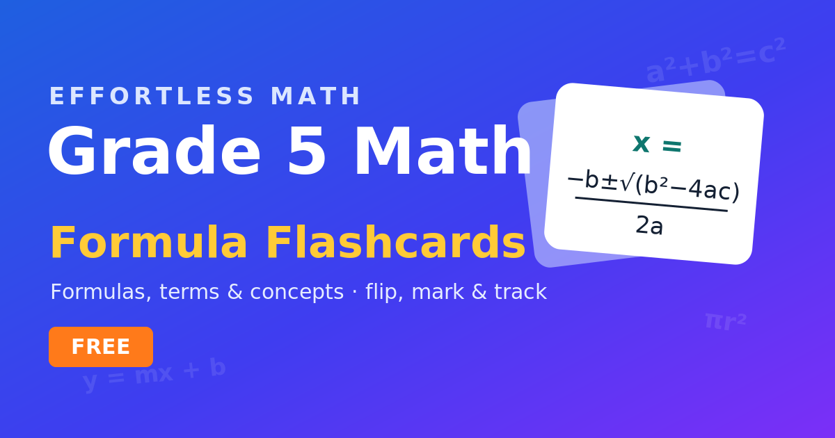 Grade 5 Math Flashcards (Free Online: Formulas, Terms & Concepts ...
