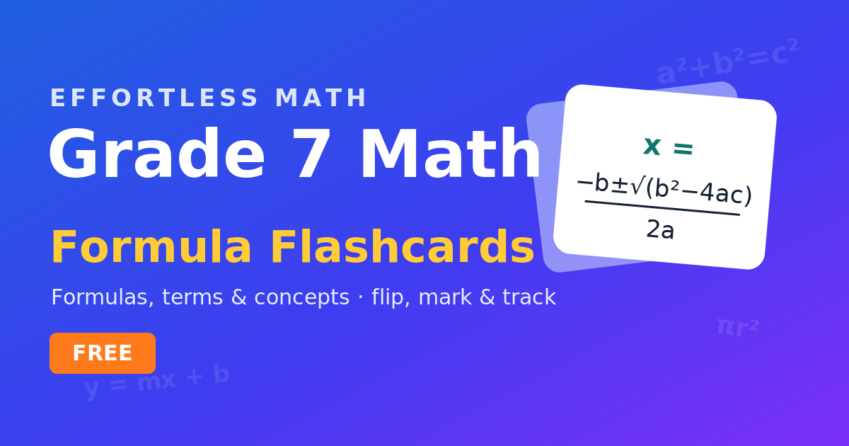Great 7 Math Grade 7 Math Flashcards (Free Online: Formulas, Terms & Concepts ...
