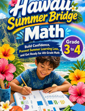 Hawaii Summer Bridge Grade 3 to 4 Math: 8 Weeks of Daily Practice