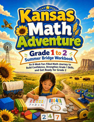 Kansas Summer Bridge Grade 1 to 2 Math: 8 Weeks of Daily Practice