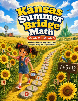 Kansas Summer Bridge Grade 2 to 3 Math: 8 Weeks of Daily Practice