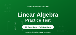 Free Linear Algebra Practice Test (50 Questions, with Step-by-Step Solutions)