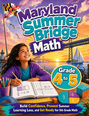 Maryland Summer Bridge Grade 4 to 5 Math: 8 Weeks of Daily Practice