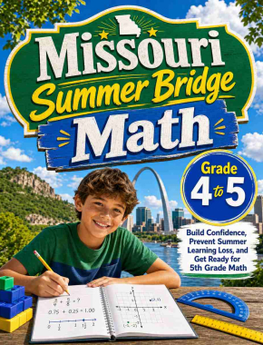 Missouri Summer Bridge Grade 4 to 5 Math: 8 Weeks of Daily Practice