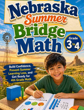 Nebraska Summer Bridge Grade 3 to 4 Math: 8 Weeks of Daily Practice