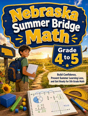 Nebraska Summer Bridge Grade 4 to 5 Math: 8 Weeks of Daily Practice