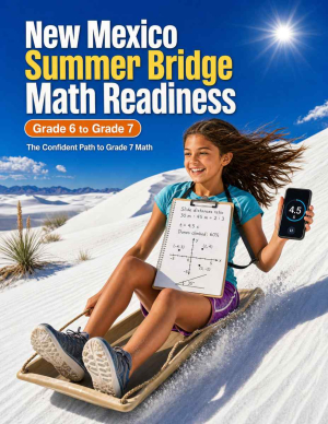 New Mexico Summer Bridge Grade 6 to 7 Math: 8 Weeks of Daily Practice
