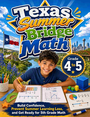 Texas Summer Bridge Grade 4 to 5 Math: 8 Weeks of Daily Practice