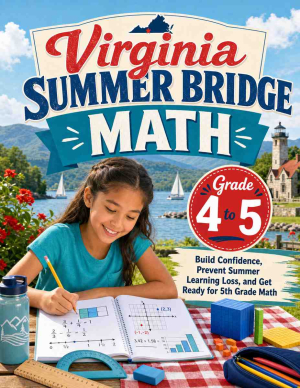 Virginia Summer Bridge Grade 4 to 5 Math: 8 Weeks of Daily Practice