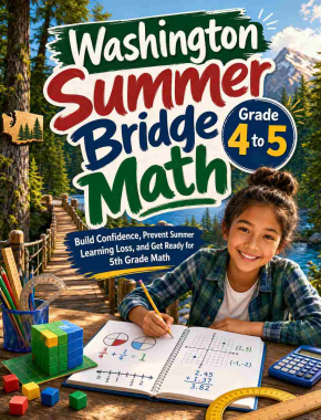 Washington Summer Bridge Grade 4 to 5 Math: 8 Weeks of Daily Practice