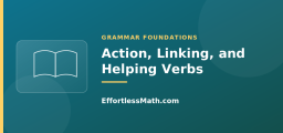 Action, Linking, and Helping Verbs