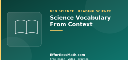 Understanding Science Vocabulary From Context (GED Science)
