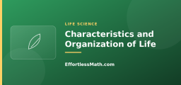 Characteristics and Organization of Life