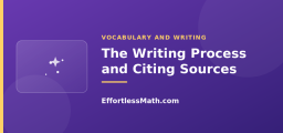 The Writing Process and Citing Sources