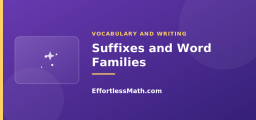 Suffixes and Word Families