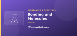 Bonding and Molecules