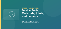 Device Parts, Materials, Joints, and Lumens