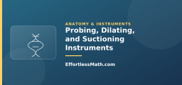Probing, Dilating, and Suctioning Instruments