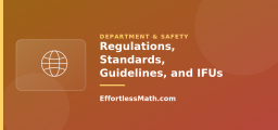 Regulations, Standards, Guidelines, and IFUs