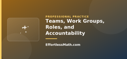 Teams, Work Groups, Roles, and Accountability