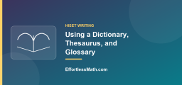 Using a Dictionary, Thesaurus, and Glossary