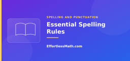 Essential Spelling Rules