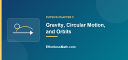 Gravity, Circular Motion, and Orbits