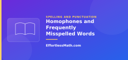 Homophones and Frequently Misspelled Words